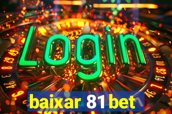 baixar 81 bet